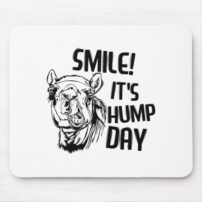 Funny Camel Smile! It's Hump Day Funny Hump Day  Mouse Mat (Front)