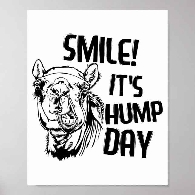 Funny Camel Smile! It's Hump Day Funny Hump Day  Poster (Front)