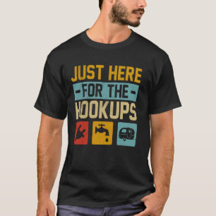 Funny Camp RV Camper Camping I'm Just Here For The T-Shirt