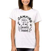 Funny Camper Camping is My Favourite season T-Shir