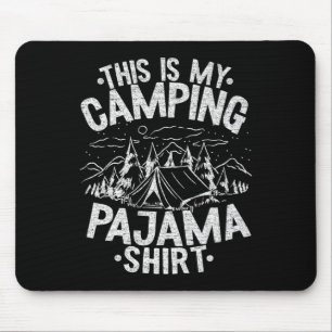 Funny Camper Happy Hiking Outdoors This Is My Camp Mouse Mat