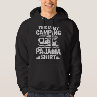 Funny Camper Hiking Outdoor This Is My Camping Paj Hoodie