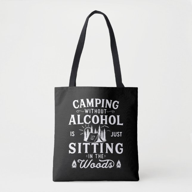Funny camper slogan camping drinking sayings tote bag (Front)
