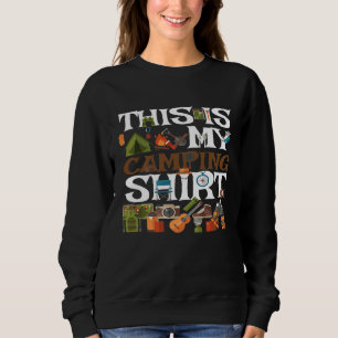 Funny Camper This Is My Camping For Men Women Sweatshirt