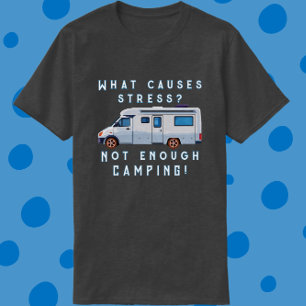 Funny Camper Van What Causes Stress T-Shirt