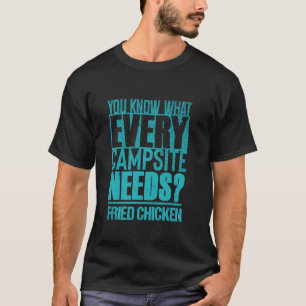 Funny Campfire Foodie Camping and Fried Chicken T-Shirt
