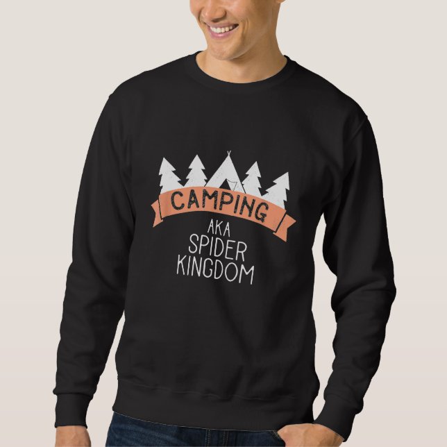 Funny Camping Aka Spider Kingdom Sweatshirt (Front)