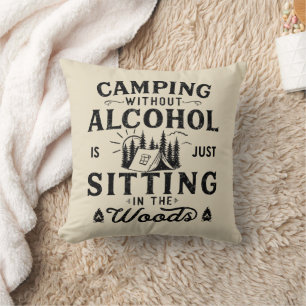 Funny Camping and Drinking saying Cushion