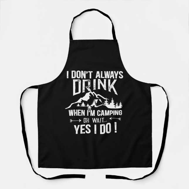 Funny camping and drinking sayings apron (Front)
