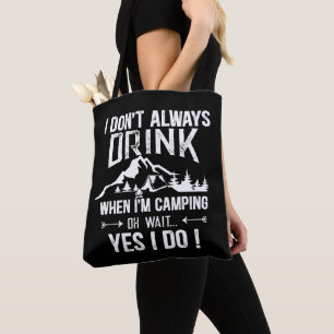 Funny camping and drinking sayings tote bag