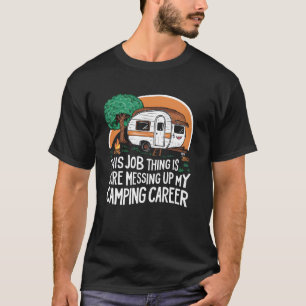 Funny Camping and Hiking Lover Outdoors Campers T-Shirt