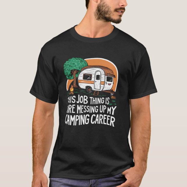 Funny Camping and Hiking Lover Outdoors Campers T-Shirt (Front)
