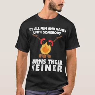 Funny Camping Burn Your Weiner Campfire T-Shirt
