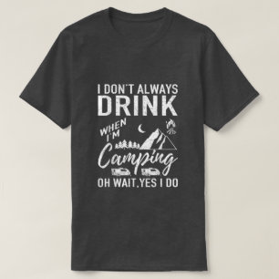 funny camping drinking word art T-Shirt