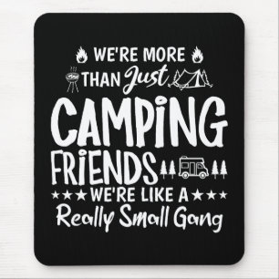 Funny Camping Friends Small Gang Gift Mouse Mat