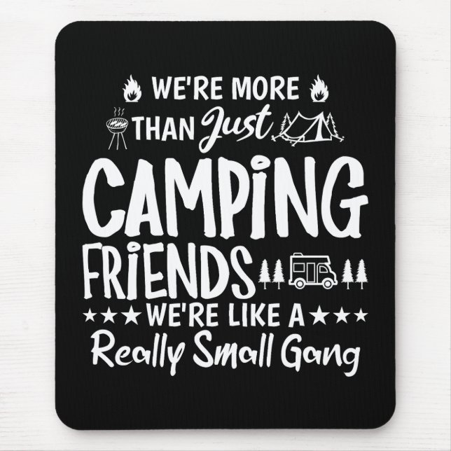 Funny Camping Friends Small Gang Gift Mouse Mat (Front)