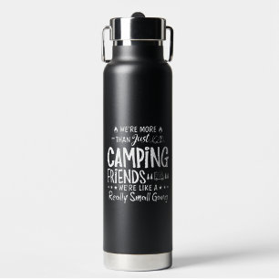 Funny Camping Friends Small Gang Gift Water Bottle