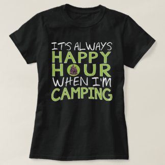 Funny Camping Happy Hour Outdoor Adventure T-Shirt