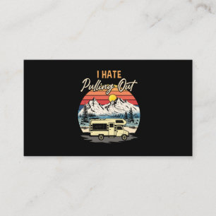 Funny Camping I Hate Pulling Out Retro Travel Business Card