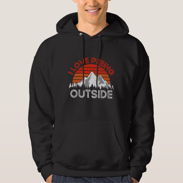 Funny Camping, I Love Peeing Outside Hoodie (Front)