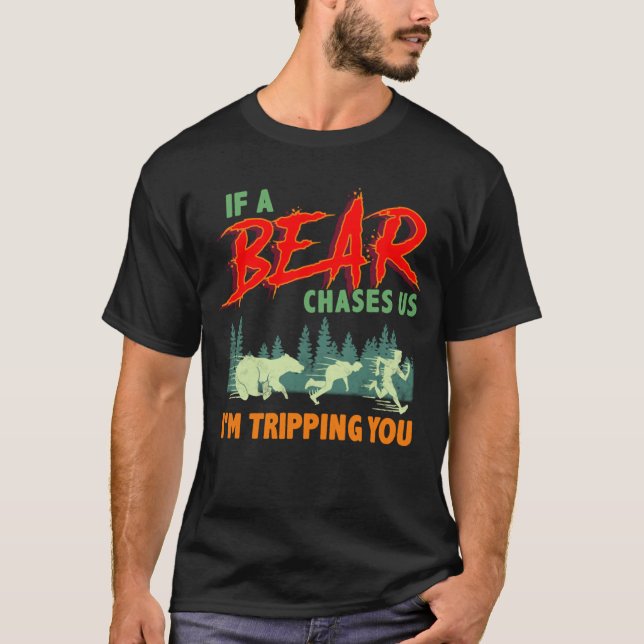 Funny Camping If a Bear Chases Us, I'm Tripping Yo T-Shirt (Front)