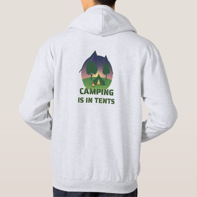 Funny "Camping Is In Tents" Outdoor Adventure Pun Hoodie (Back)