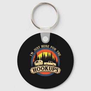 Funny Camping Just Here For The Hookups Rv Camper Key Ring