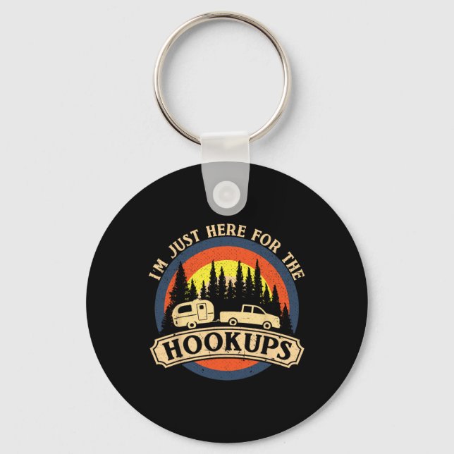 Funny Camping Just Here For The Hookups Rv Camper  Key Ring (Front)