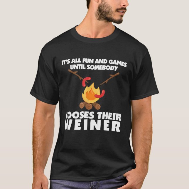 Funny Camping Loose Your Weiner Campfire T-Shirt (Front)