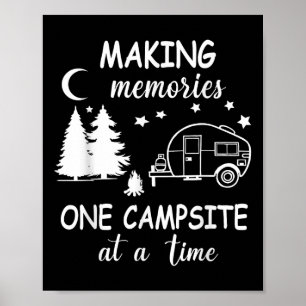 Funny Camping Making Memories One Campsite At A Ti Poster