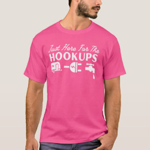 Funny Camping RV Caravan Motorhome Just Here For T T-Shirt