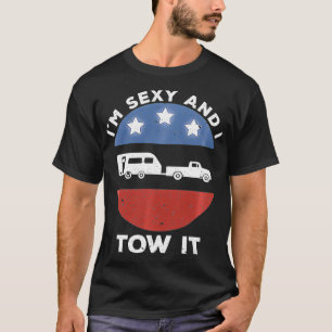 Funny Camping RV Im Sey And I Tow It T-Shirt