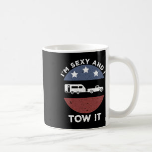 Funny Camping Rv Im Y And I Tow It Coffee Mug