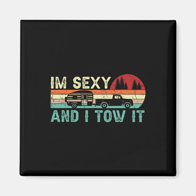 Funny Camping Rv Im Y And I Tow It Rv Camper 1  Magnet (Front)
