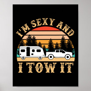 Funny Camping Rv Im Y And I Tow It Rv Camper  Poster