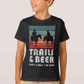 Funny Camping Saying Trail Riding Beer Gift For Ou T-Shirt