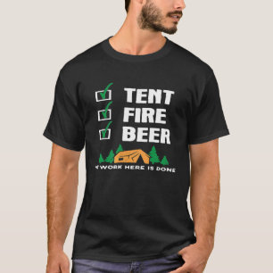 Funny Camping Slogan Tent Fire Beer Checklist Work T-Shirt