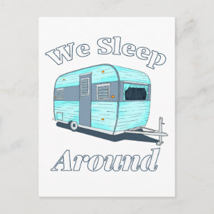 Funny Camping We Sleep Around RV Postcard