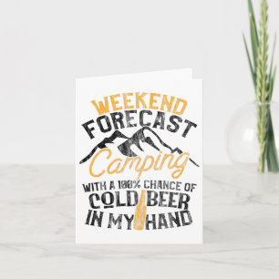 Funny Camping Weekend Forecast 100% Chance Beer Card