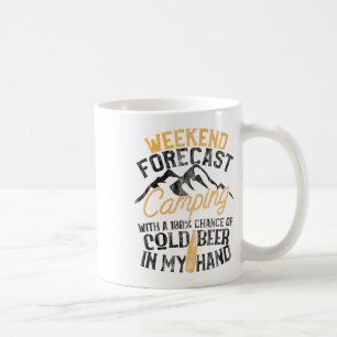 Funny Camping Weekend Forecast 100% Chance Beer  Coffee Mug