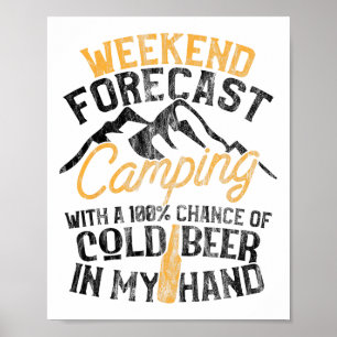 Funny Camping Weekend Forecast 100% Chance Beer Poster
