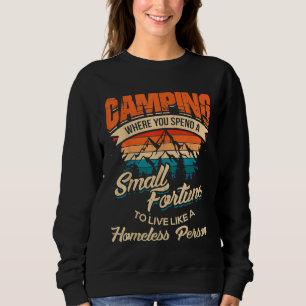 Funny Camping With Sayings For Campers Camp Men W Sweatshirt