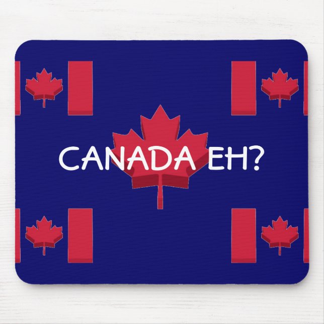 FUNNY CANADA EH? MOUSE MAT (Front)