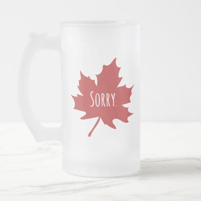 Funny Canadian Frosted Glass Beer Mug (Left)