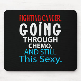 Funny Cancer Fighter Inspirational Quote Chemo Pat Mouse Mat