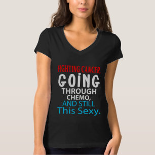 Funny Cancer Fighter Inspirational Quote Chemo Pat T-Shirt
