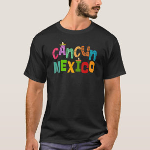 Funny Cancun Mexico Sombrero Colourful Typography T-Shirt