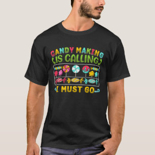 Funny Candymaking Candy Making Maker Sweets Food L T-Shirt