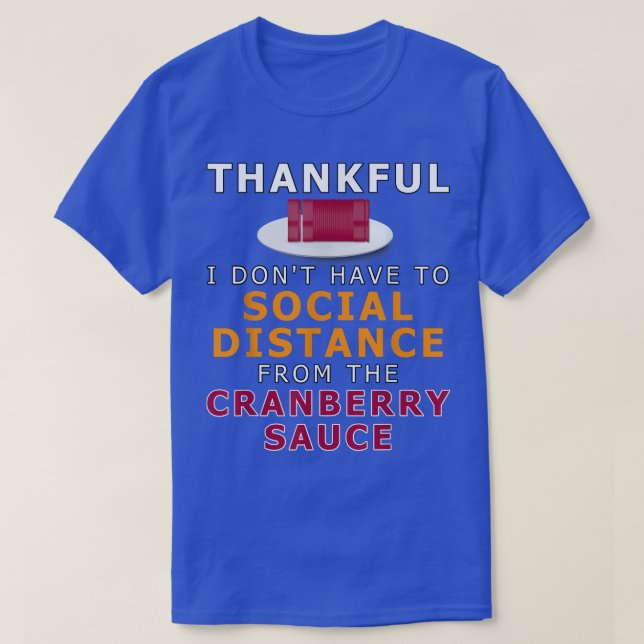 Funny Canned Cranberry Sauce Social Distance Thank T-Shirt (Design Front)