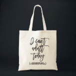 Funny Can't Adult Typography Tote Bag<br><div class="desc">This fun design is a hilarious bag for anyone! Featuring the saying "I can't adult today...  and maybe not tomorrow either". It's sure to bring a smile to your face every time you use it.</div>